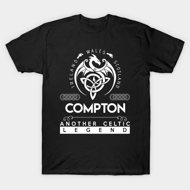 Compton Name T Shirt - Another Celtic Legend Compton Dragon Gift Item T-Shirt by harpermargy8920